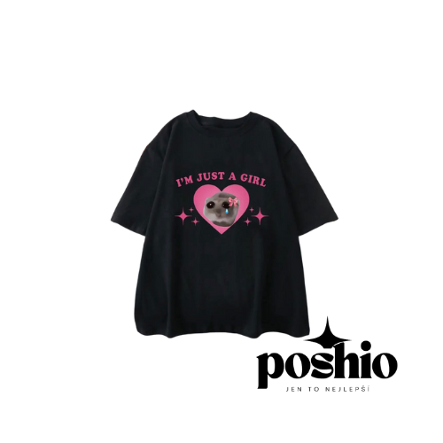 POSHIO™ - I’m just a girl - triko